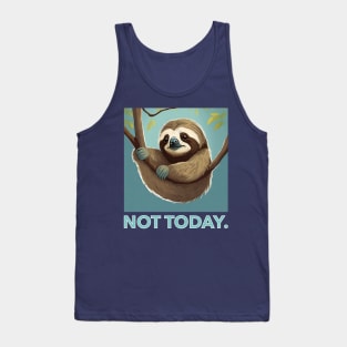 The Not Today Sloth. Tank Top